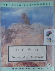 The Island of Dr. Moreau written by H.G. Wells performed by Michael Williams on Cassette (Abridged)